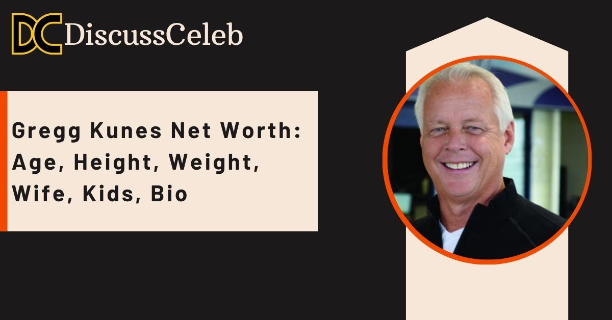 gregg-kunes-net-worth